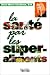 La santé par les super-aliments
