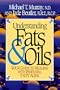 Understanding Fats & Oils: Your Guide to Healing With Essential Fatty Acids