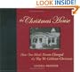The Christmas House: How One Man's Dream Changed the Way We Celebrate Christmas