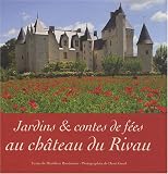 Jardins et contes de f�es au ch�teau du Rivau