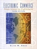 Electronic Commerce: From Vision to Fulfillment (3rd Edition)