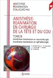Anesth�sie r�animation en chirurgie de la t�te et du cou