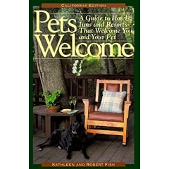 Pets Welcome : A Guide to Hotels, Inns and Resorts That Welcome You and Your Pet: California Edition