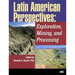 Latin American Perspectives: Exploration, Mining, and Processing