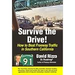 Survive the Drive: How to Beat Freeway Traffic in Southern California book cover