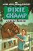 Dixie and Champ (Dixie Morris Animal Adventure #7)