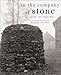 In the Company of Stone