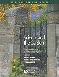 Science and the Garden: The Scientific Basis of Horticultural Practice