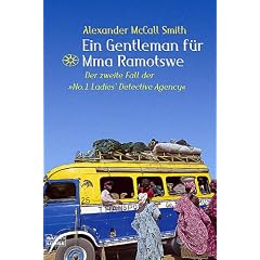 Ein Gentleman f�r Mma Ramotswe. Der zweite Fall der 'No. 1 Ladies Detective Agency'.