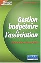 La Gestion budgétaire de l'association : Elaborer, gérer, contrôler