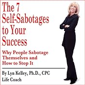 7 Self-Sabotages to Your Success | [Lyn Kelley]