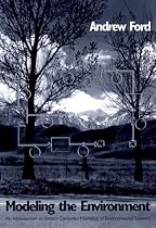 Modeling the Environment: An Introduction to System Dynamics Modeling of Environmental Systems