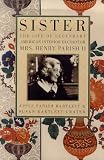 Review Saint Martin's Press  / Sister: the Life of Legendary American Interior Decorator Mrs Henry Parish II
