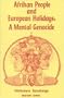 Afrikan People And European Holidays: A Mental Genocide Book One