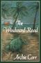 The Windward Road: Adventures of a Naturalist on Remote Caribbean Shores