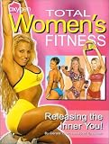 Total Womens Fitness: Releasing the Inner You (Oxygen: Robert Kennedys Womens Fitness)