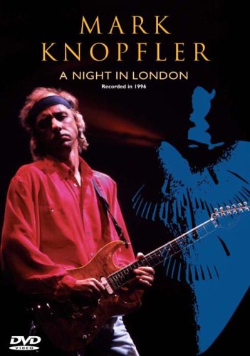 MARK KNOPFLER : DVD NIGHT IN L