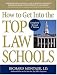 How to Get Into the Top Law Schools