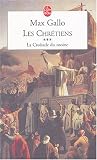 Les Chr�tiens, Tome 3 : La Croisade du Moine