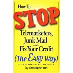 How to Stop Telemarketers, Junk Mail and Fix Your Credit (The Easy Way)
