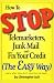 How to Stop Telemarketers, Junk Mail and Fix Your Credit (The Easy Way) How to Stop Telemarketers, Junk Mail and Fix Your Credit (The Easy Way)