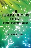 The Cosmopolitanization of Science: Stem Cell Governance in China