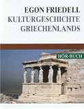 Kulturgeschichte Griechenlands, 2 Cassetten - Egon Friedell, Achim H&ouml;ppner