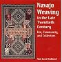 Navajo Weaving in the Late Twentieth Century: Kin, Community, and Collectors