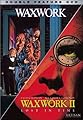 Waxwork / Waxwork II - Lost in Time
