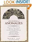 Jay's Journal of Anomalies : Conjurers, Cheats, Hustlers, Hoaxsters, Pranksters, Jokesters, Imposters, Pretenders, Side-Show Showmen, Armless Calligraphers, Mechanical Marvels, Popular Entertainments