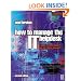 How to Manage the IT Helpdesk - A Guide for User Support and Call Center Managers (Computer Weekly Professional)