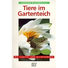 Tiere im Gartenteich. Entdecken, erkennen, ansiedeln.