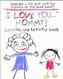I Love You.... Mommy! Coloring and Activity Book (99645)