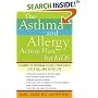 The Asthma and Allergy Action Plan for Kids : A Complete Program to Help Your Child Live a Full and Active Life