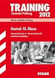 Training Abschlusspr&uuml;fung Hauptschule Nordrhein-Westfalen; Deutsch 10. Klasse 2012;Mit der aktuellen Pr&uuml;fung. Hauptschule Typ A &middot; Gesamtschule GK. Zentrale Pr&uuml;fung