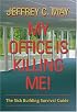 My Office Is Killing Me!: The Sick Building Survival Guide