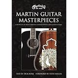 Martin Guitar Masterpieces: A Showcase of Artists' Editions, Limited Editions, and Custom Guitars