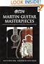 Martin Guitar Masterpieces: A Showcase of Artists' Editions, Limited Editions, and Custom Guitars