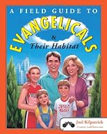 A Field Guide to Evangelicals and Their Habitat