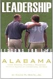 Leadership Lessons For Life: Alabama High School Football Coaches Favorite Quotes & Inspirational Stories