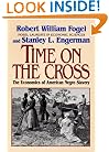 Time on the Cross: The Economics of American Slavery