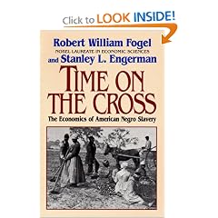 Time on the Cross: The Economics of American Slavery