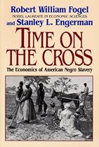 Time on the Cross: Economics of American Negro Slavery