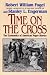 Time on the Cross: Economics of American Negro Slavery
