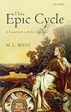 The epic cycle : a commentary on the lost Troy epics
