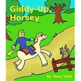 Giddy-Up, Horsey: A rhythmic, rhyming horsey story ~ Tony Yelle
