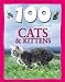 100 Things You Should Know About Cats and Kittens (100 Things You Should Know Abt)