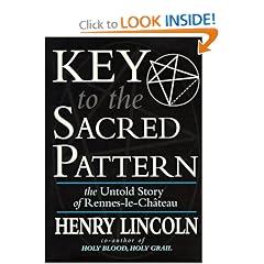 Key to the Sacred Pattern: The Untold Story of Rennes-le-Chateau