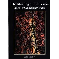 The Meeting of the Tracks: Rock Art in Ancient Wales