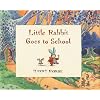 Little Rabbit Goes to School